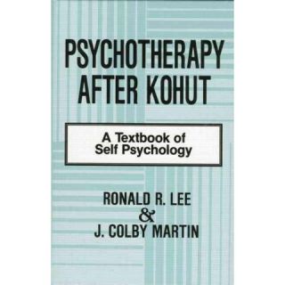 Psychotherapy After Kohut (Reprint) (Paperback)