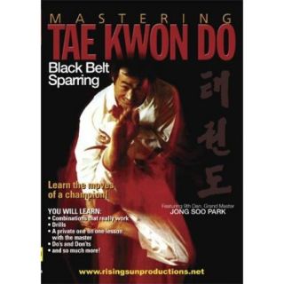 Mastering Tae Kwon Do: Black Belt Sparring