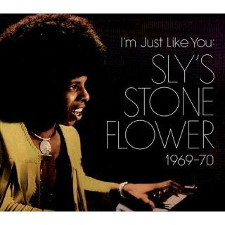 Just Like You: Slys Stone Flower 1969 70