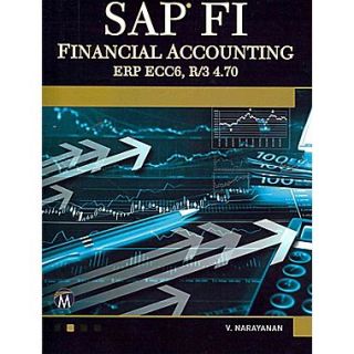 SAP FI: Financial Accounting: ERP ECC6, R/3 4.70